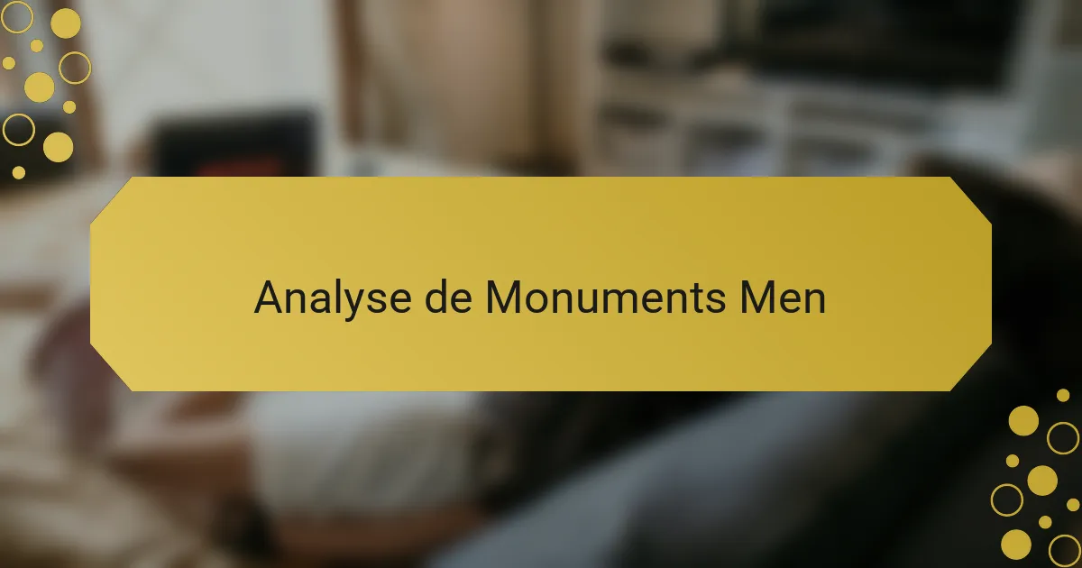 Analyse de Monuments Men