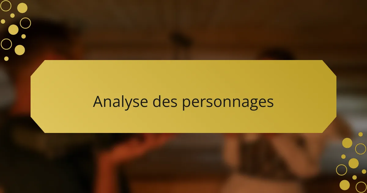 Analyse des personnages