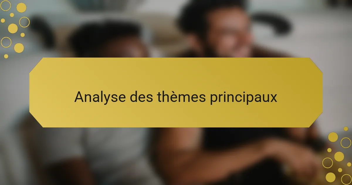 Analyse des thèmes principaux