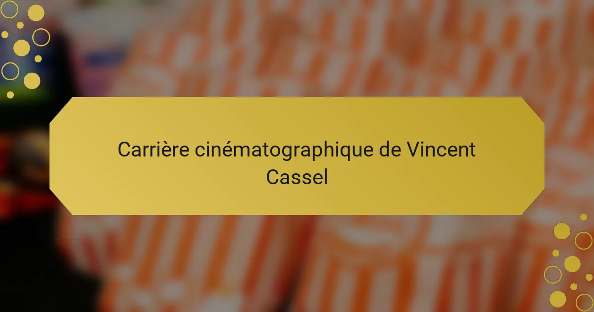 Carrière cinématographique de Vincent Cassel
