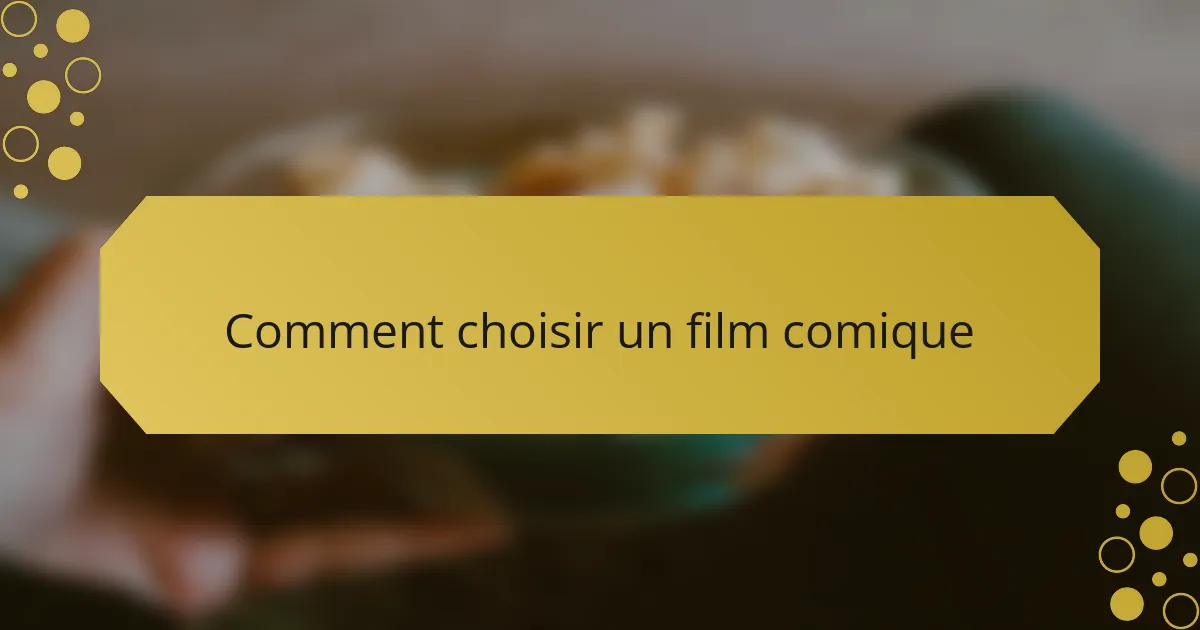 Comment choisir un film comique