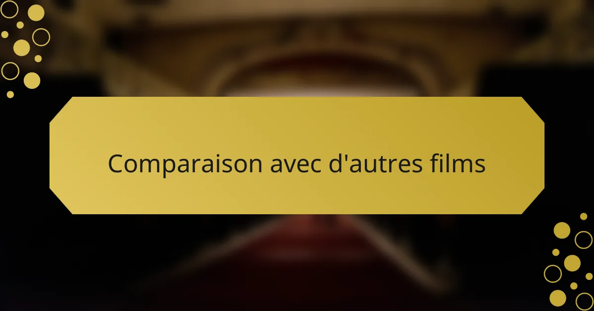 Comparaison avec d'autres films