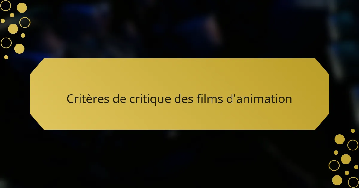 Critères de critique des films d'animation