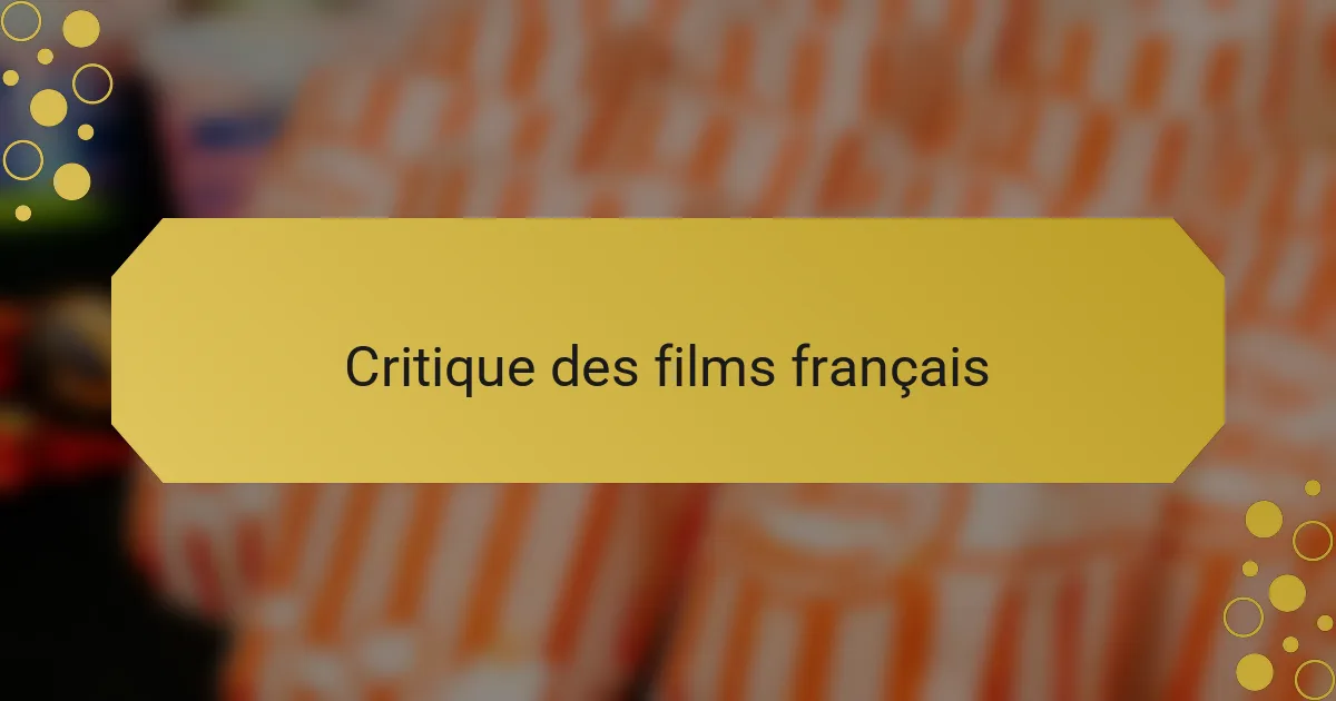 Critique des films français