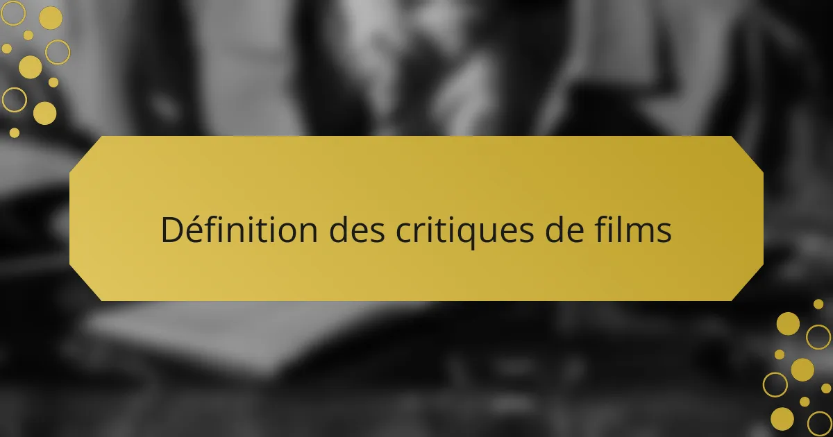 Définition des critiques de films
