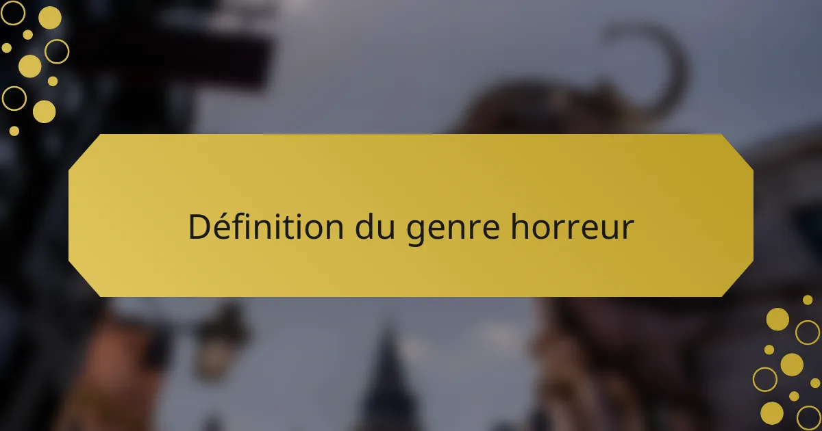 Définition du genre horreur