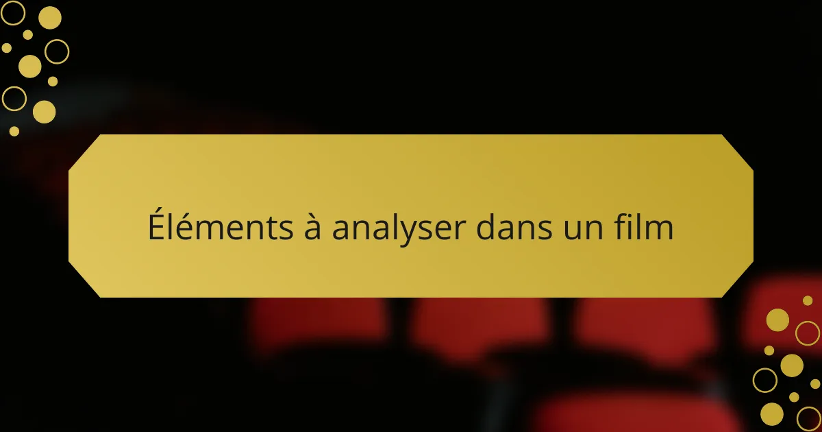 Éléments à analyser dans un film