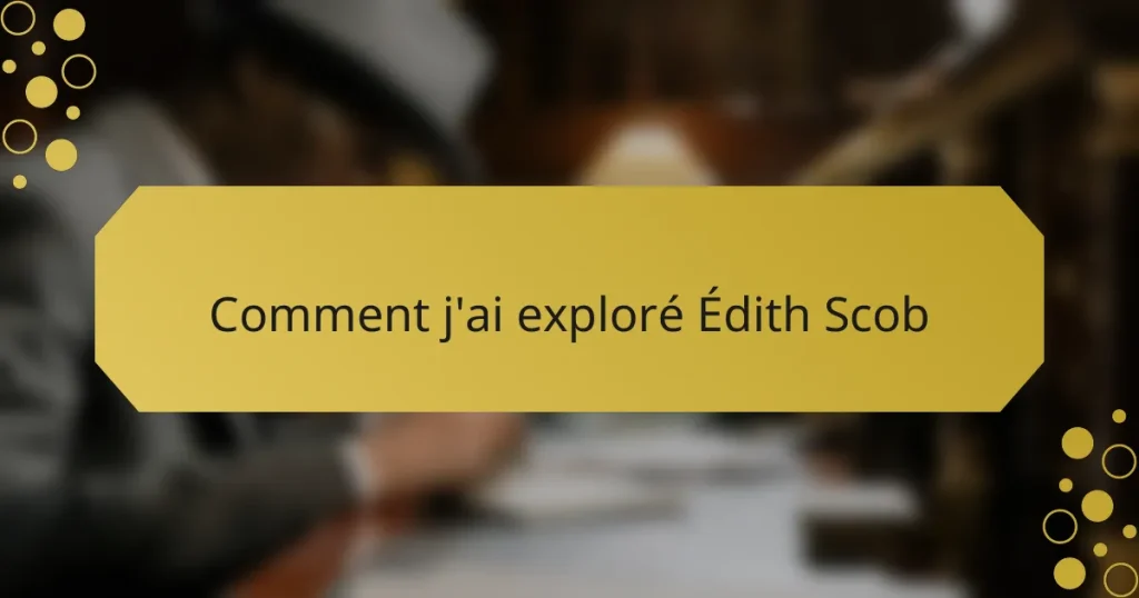 Comment j’ai exploré Édith Scob