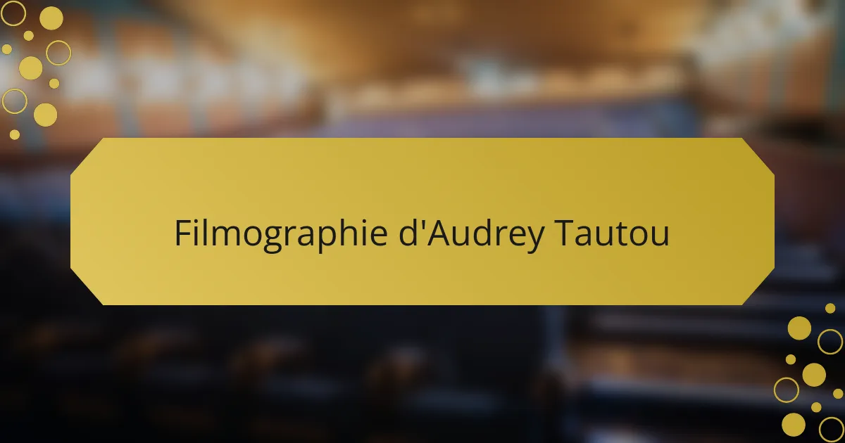 Filmographie d'Audrey Tautou