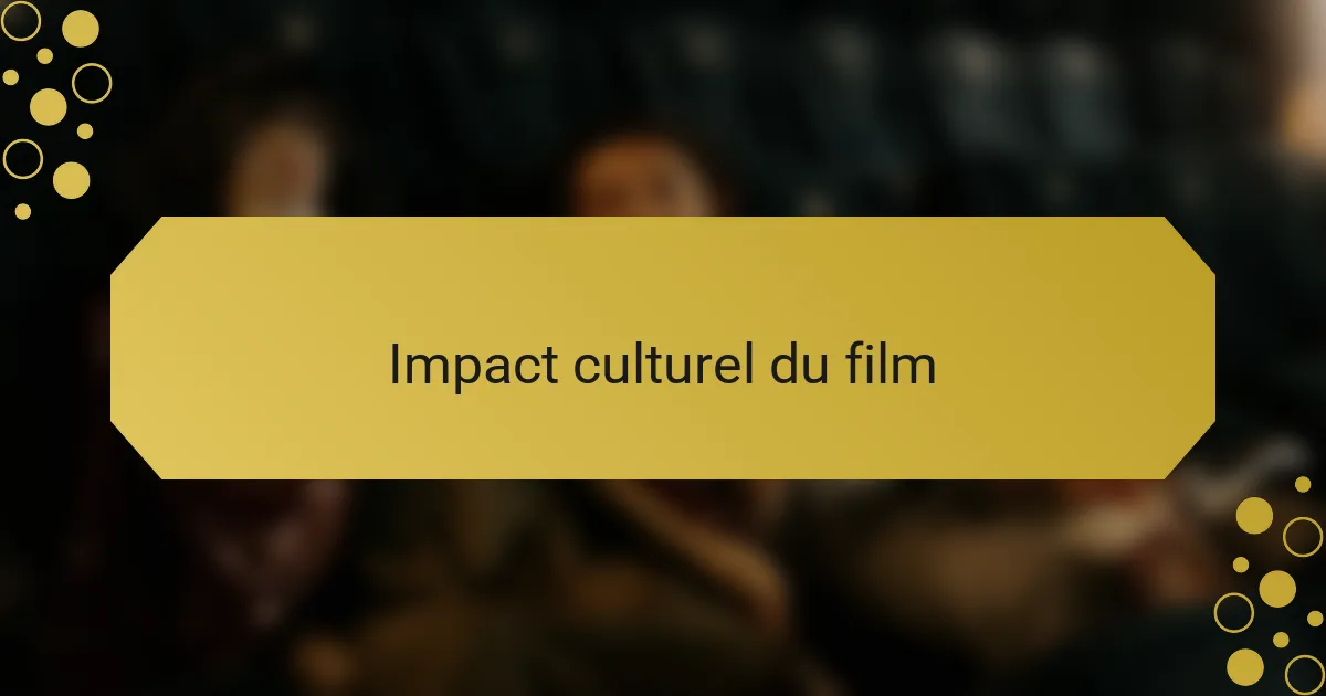 Impact culturel du film