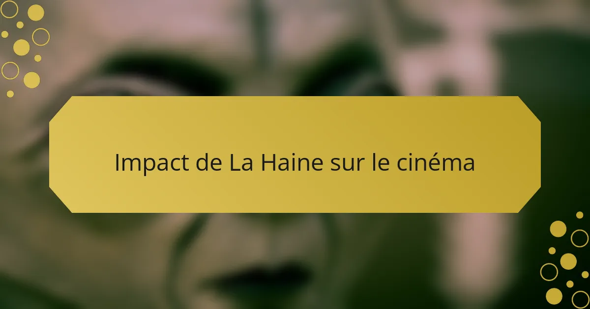 Impact de La Haine sur le cinéma