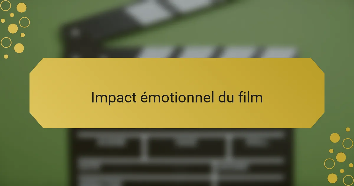 Impact émotionnel du film