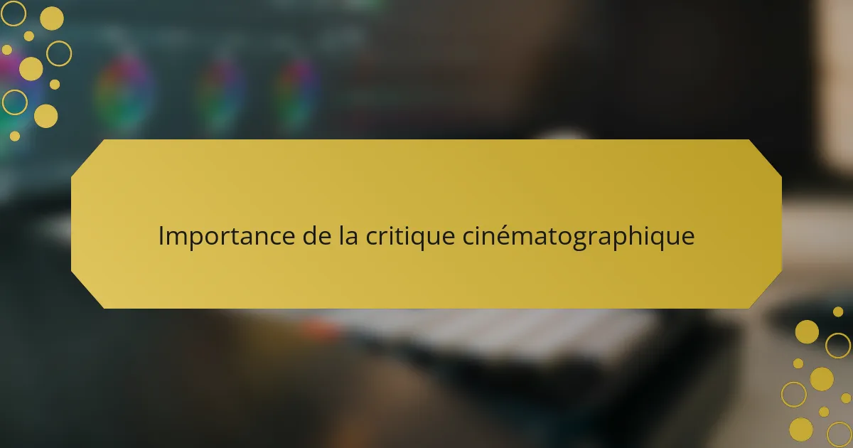 Importance de la critique cinématographique
