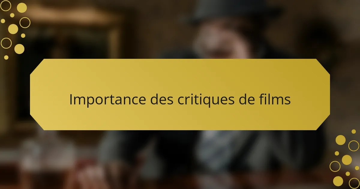 Importance des critiques de films