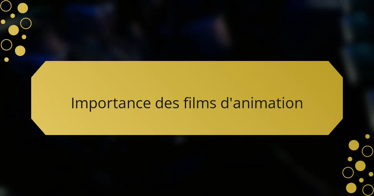 Importance des films d'animation