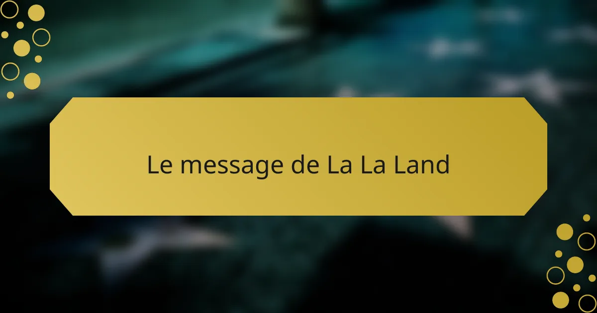 Le message de La La Land
