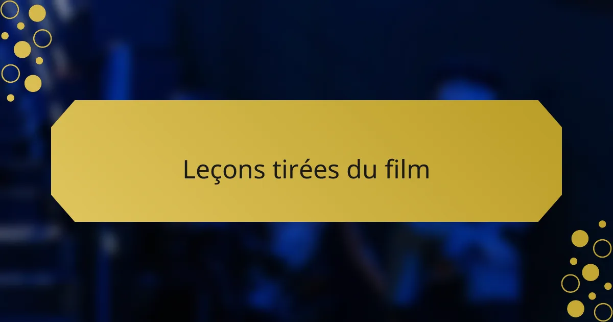 Leçons tirées du film