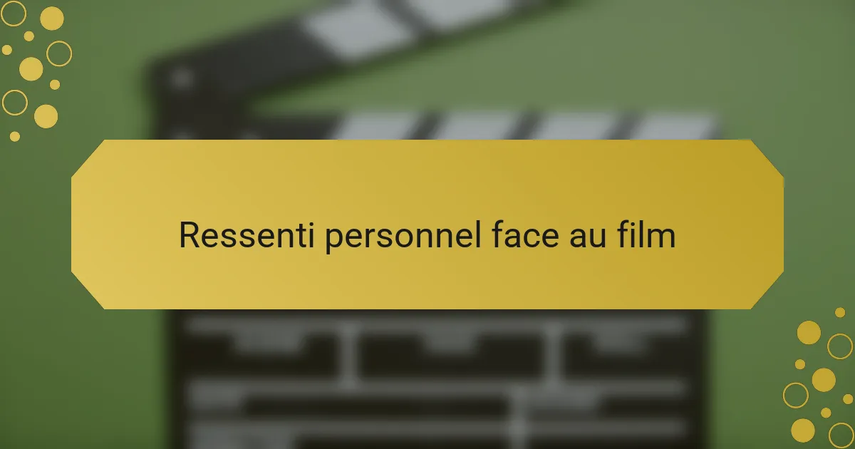 Ressenti personnel face au film